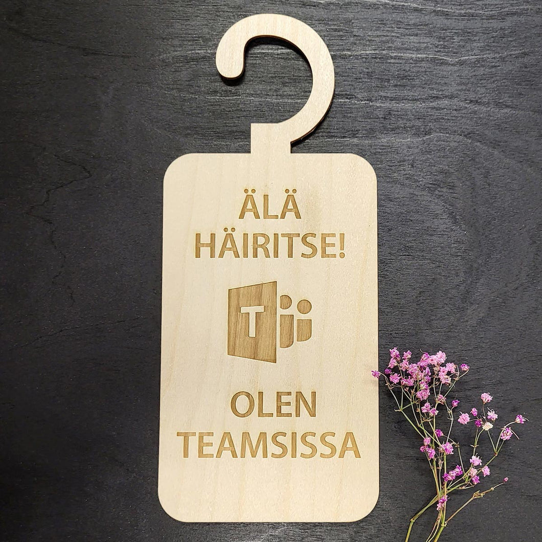 olen teamsissa kyltti, älä häiritse kyltti, ovikyltti älä häiritse